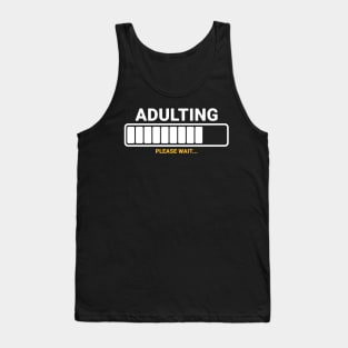 adulting please wait loading Tank Top